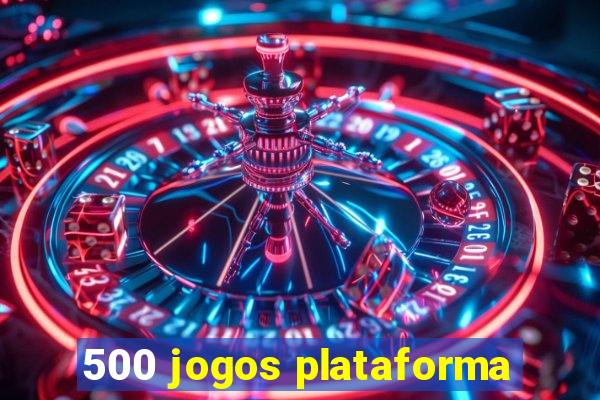 500 jogos plataforma